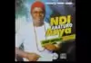 Chief Onyenze Nwa Amobi - Ndi Anaturo Anya (Latest Igbo Highlife Music)