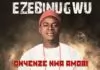 CHIEF ONYENZE NWA AMOBI - EZEBINUGWU