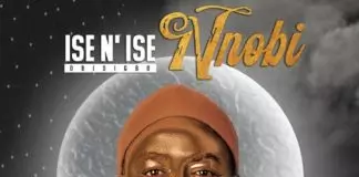 ISE N' ISE NNOBI (Obidigbo) - ONYENZE NWA AMOBI