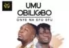 Umu Obiligbo - Onye na Efu Efu