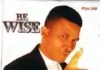 Paul Nwokocha - Be Wise (Fatherly Advice) | Igbo Worship songs