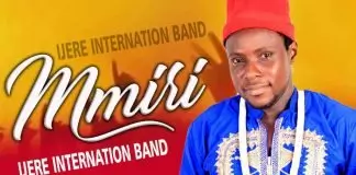 IJERE INTERNATIONAL BAND - MMIRI | Latest 2020 Nigerian Highlife Music