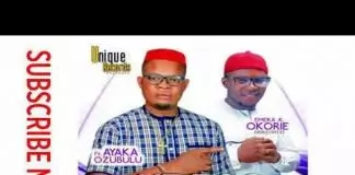 Ayaka Ozubulu Ft. Emeka Okorie - OBODO EMEBIGO