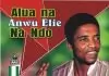 Goddy Ezike - Kanayo Chukwu | Traditional Igbo Highlife Song