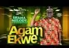 Shama Melody - Agam Ekwe (Motor Mixture Vol.2) | Latest Igbo Bongo Songs