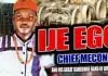 Chief Mecon - Ije Ego (Latest Igbo Nigerian Highlife Music 2020)