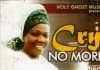 Princess Oluchi Okeke - Cry No more (Igbo Gospel Music Album)