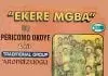 Chief Pericoma Okoye - Ebube Agu (Ekere Mgba Vol. 2)