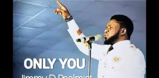 Jimmy D Psalmist - Only You