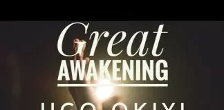 Bro. Ugo Okiyi - Great Awakening