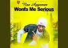 Naa Agyeman - Wonfa Me Serious