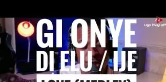 Bro. Ugo Okiyi - Gi Onye Di Elu (Ije Love)