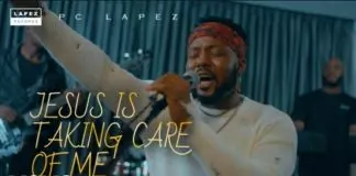 Pc Lapez - Jesus Is Taking Care Of Me