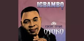 Sir. Ebere Onwa Oyoko - Igbambo