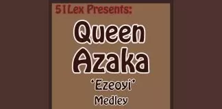 Queen Azaka - Ezeoyi Medley