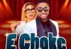 Bro Destiny ft. Esther Edokpayi - E Choke