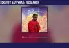 Okey Sokay ft. Naffymar - Yes & Amen