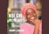 Mummy J Evidence - Ndi Chi Mere Eze