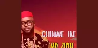 Mr Zion - Chinwe Ike