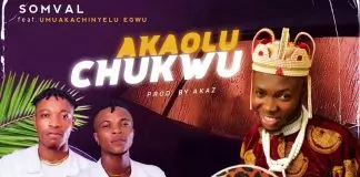 Somval ft. Umuaka Chinyelu Egwu - Akaolu Chukwu
