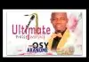 Evang. Ossy Okanume - Ultimate Praise & Worship