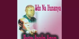 Pastor Anselm Amam - Udo Na Ifunanya