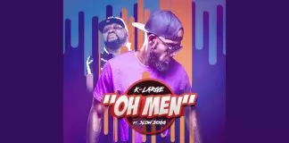 K-Large ft. Slow Dog - Oh Men