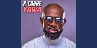 K-Large - Yawa