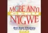 Bro. Sam Chukwu - Mgbe Anyi Geru N'igwe (Vol.5)