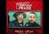 Freke Umoh ft. Tim Godfrey - Video My Praise