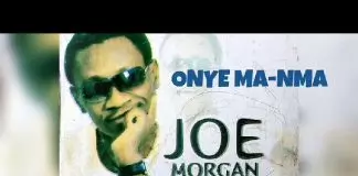 Joe Morgan - Onye Ma Nma