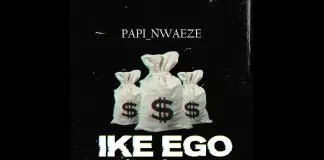 Papi Nwaeze - Ike Ego
