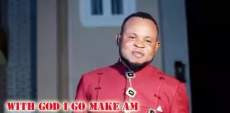 Evang. James Arum - With God I Go Make Am