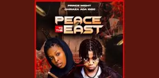 Prince Might ft. Chinaza Ada Igbo - Peace To The East