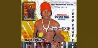 Shidordor Nwatu - Ha Akpuru The Man Wee Naa (Igbo Enwe Eze)