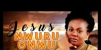 Christy Tobe - Jesus Nwuru Onwu