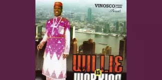 Prince Chijioke Mbanefo - Willie Is Working