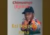 Chimuanya (Ejima) - Ezi Enyi Ka Nma
