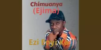 Chimuanya (Ejima) - Ezi Enyi Ka Nma