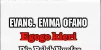 Evang. Emma Ofano - Egogo Kieri