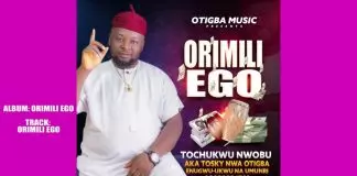 Tosky Nwa Otigba - Orimili Ego