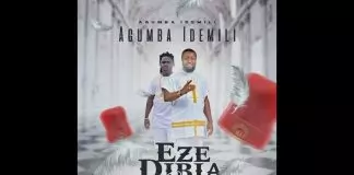 Chief Agumba Idemili – Eze Dibia Special