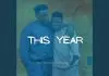 Victor Thompson ft. Ehis D Greatest - This Year