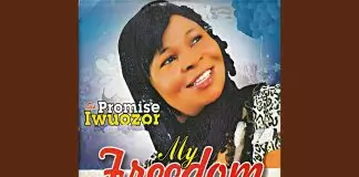 Sis. Promise Iwuozor - My Freedom
