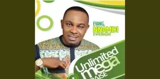 Evang. Nnamdi Ewenighi – Ultimate Mega Praise