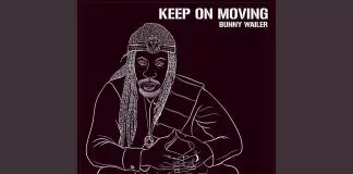 Bunny Wailer - Keep On Moving