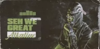 Alkaline - Seh Weh Great