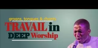 Theophilus Sunday - Travail in Worship | Groanings | Chants| Worship