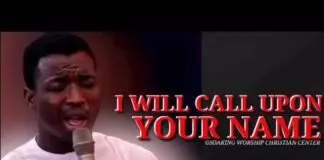 Theophilus Sunday - I Will Call Upon Your Name