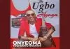 Onyeoma Tochukwu – Ndi Bu Onwa